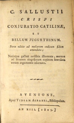 C. Sallustii Crispi Conjurato Catilinae et Bellum Jugurthinum. Nova editio ad meliorum codicum fidem emendata ...