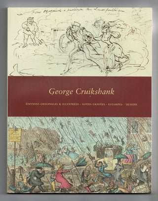 Item #53228 George Cruikshank, 1792-1878. Editions originals & illustrees - suites gravees -...