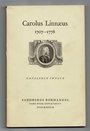 Item #53234 A catalogue of the works of Linnaeus issued in commemoration of the 250th anniversary...