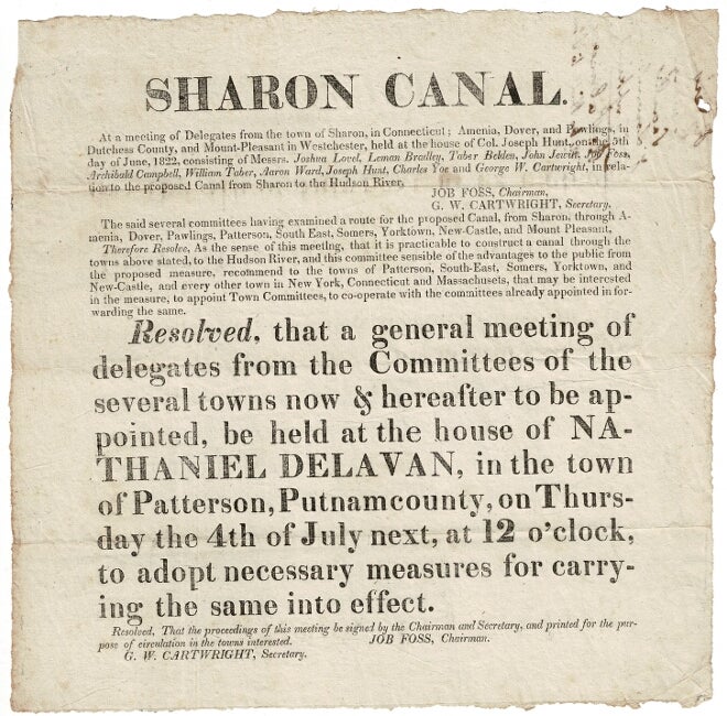 Item #53342 Sharon Canal. At a meeting of delegates from the town of Sharon, in Connecticut; Amenia, Dover, and Pawlings, in Dutchess County, and Mount-Pleasant in Westchester, held at the house of Col. Joseph Hunt ... having examined a route for the proposed canal from Sharon ... to the Hudson River. Job Foss, G. W. Cartwright.