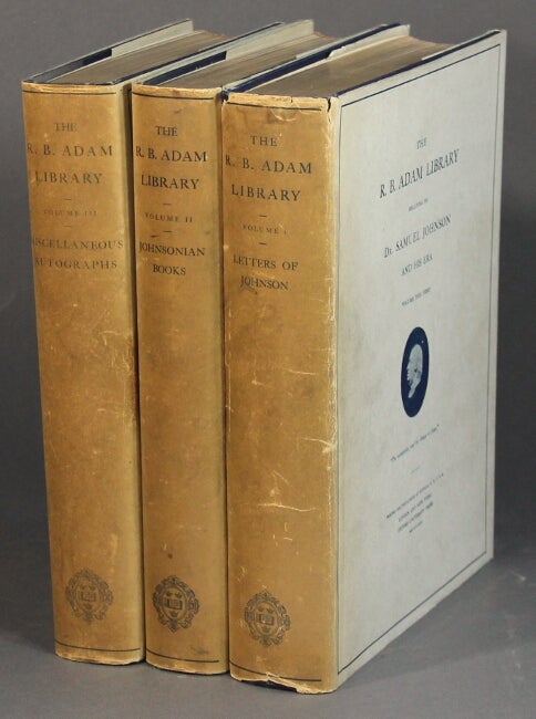 Item #53376 The R. B. Adam Library relating to Dr. Samuel Johnson and his era. Samuel Johnson.