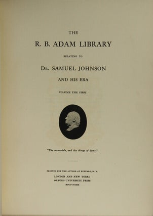 The R. B. Adam Library relating to Dr. Samuel Johnson and his era