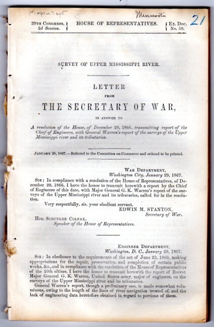 Item #5337 Letter from the Secretary of War, in answer to a resolution of the House, of December 20th, 1866, transmitting report of the Chief of Engineers, with General Warren's report of the surveys of the Upper Mississippi River and its tributaries.