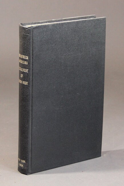 Item #53433 A catalogue of the entire library of Andrew Wight, of Philadelphia. Joseph Sabin.