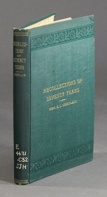 Item #53438 Recollections of seventy years. Augustus L. Chetlain.