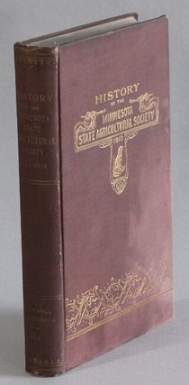 Item #53443 History of the Minnesota State Agricultural Society from its organization in 1854 to...