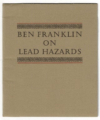 Item #53457 Ben Franklin on lead hazards. Benjamin Franklin