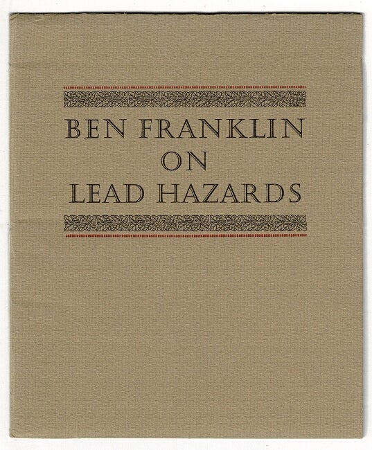 Item #53457 Ben Franklin on lead hazards. Benjamin Franklin.