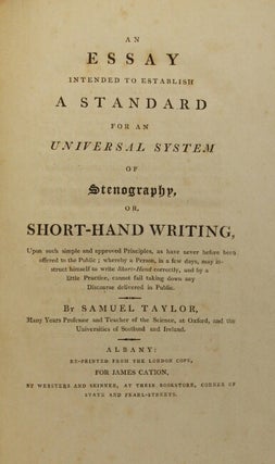 An essay intended to establish a standard for an universal system of stenography, or, short-hand writing...