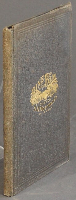 Item #53505 The pine and the palm greeting; or, the trip of the Northern editors to the South in 1871, and the return trip of the Southern editors in 1872, under the leadership of Maj. N. H. Hotchkiss, traveling agent of Chesapeake & Ohio and Richmond & York River Railroads. N. J. Watkins, and compiler.