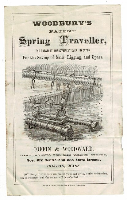 Item #53537 Woodbury's patent spring traveller, the greatest improvement ever invented for the saving of sails, rigging, and spars. Coffin, Woodward.
