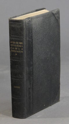 Item #5360 Lives of the governors of Minnesota. JAMES H. BAKER