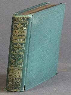 Item #53618 The merchant's daughter; and other tales. S. C. Hall