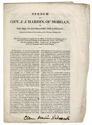 Item #53696 Speech of Gen. J. J. Hardin, of Morgan, on the bill to re-organize the judiciary....