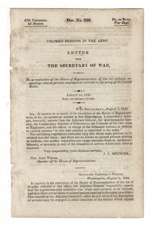 Item #53697 Colored persons in the Army. Letter from the Secretary of War, in reply to a resolution of the House of Representatives ... respecting colored persons employed or enlisted in the army of the United States. John C. - United States War Department Spencer.