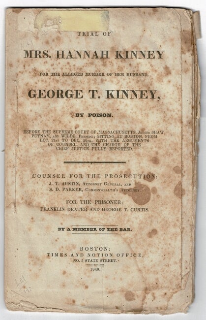 Item #53724 Trial of Mrs. Hannah Kinney for the alleged murder of her husband, George T. Kinney, by poison...