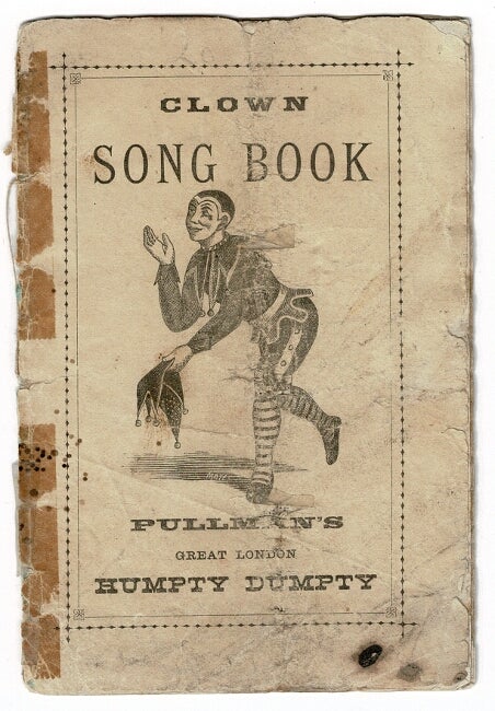 Item #53735 Clown song book. Pullman's great London Humpty Dumpty [wrapper title]. Tom Berry's clown song book [drop title]. Tom Barry.