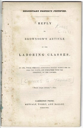 Item #53791 Hereditary property justified. Reply to Brownson's article on the laboring classes....