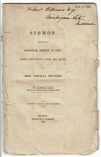 Item #53802 A sermon, preached at Hingham, March 19, 1837; being the Sunday after the death of Mrs. Cecilia Brooks ... Printed by request - not published. Samuel J. May.