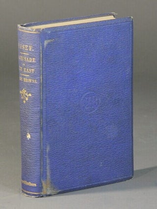 Item #53900 Yusef; or the journey of the Frangi. A crusade in the East. J. Ross Browne