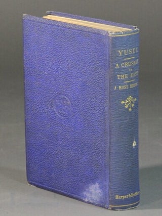 Yusef; or the journey of the Frangi. A crusade in the East