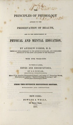 The principles of physiology applied to the preservation of health and to the improvement of physical and mental education ... from the seventh Edinburgh edition, enlarged and improved...