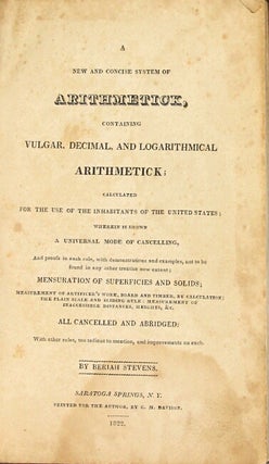 A new and concise system of arithmetick, containing vulgar, decimal, and logarithmical arithmetick...