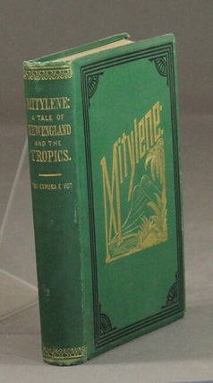 Item #54089 Mitylene: a tale of New England and the tropics. "My wife, I", Walter Brown