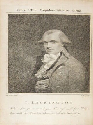 Memoirs of the first forty-five years of the life of James Lackington, the present bookseller on Chiswell-street, Moorfields…