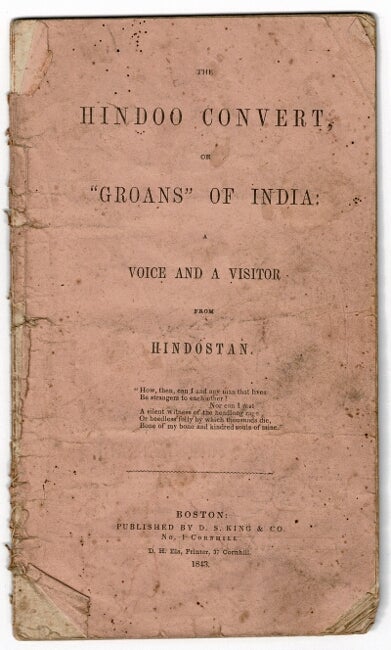 Item #54102 The Hindoo convert, or, "Groans" of India: a voice and a visitor from Hindostan [wrapper title]. Hindoo convert, &c. [drop title]