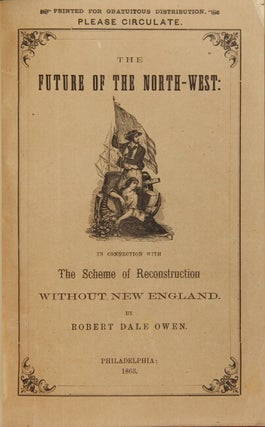 The future of the North-west in connection with the scheme of reconstruction without New England [cover title]