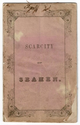 Item #54156 Scarcity of seamen [wrapper title]. Thomas V. Sullivan