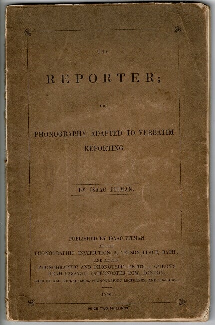 Item #54157 The reporter; or, phonography adapted to verbatim reporting. Isaac Pitman.