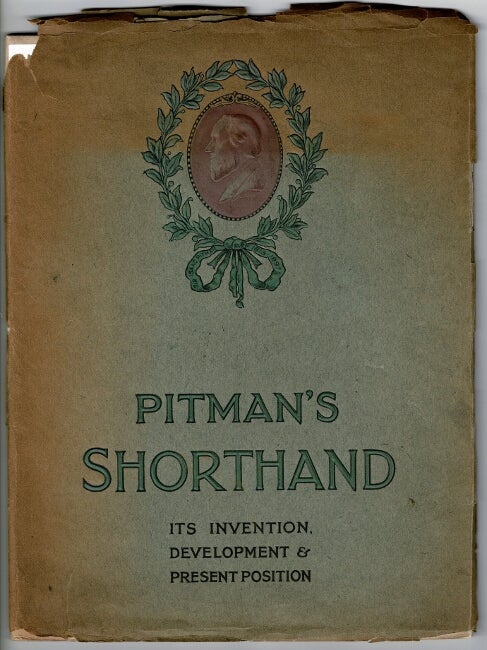 Item #54169 Pitman's shorthand, a short account of its invention and history, together with a statement of the position of the system at the present day