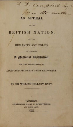 An appeal to the British nation on the humanity and policy of forming a national institution, for the preservation of lives and property from shipwreck