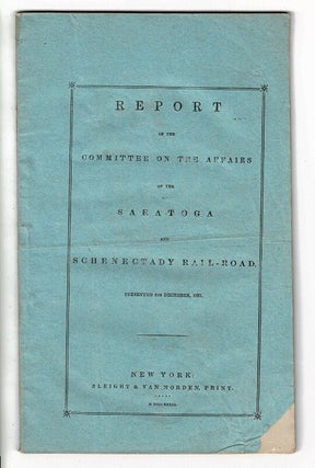 Item #54246 Report of the Committee on the affairs of the Saratoga and Schenectady Rail-road....