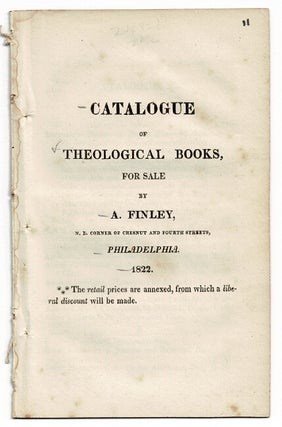 Item #54274 Catalogue of theological books for sale by A. Finley ... The retail prices are...