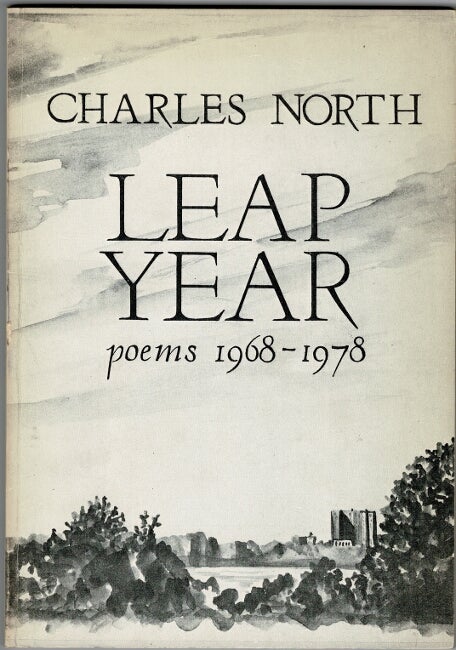 Item #54368 Leap year. Poems 1968 - 1978. Charles North.