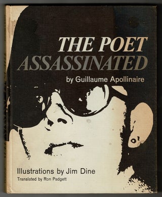 Item #54394 The poet assassinated. Translated by Ron Padgett. Guillaume Apollinaire