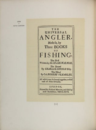 A bibliography of "The Complete Angler" of Izaak Walton and Charles Cotton: being a chronologically arranged list of the several editions and reprints from the first edition MDCLIII until the year MCM