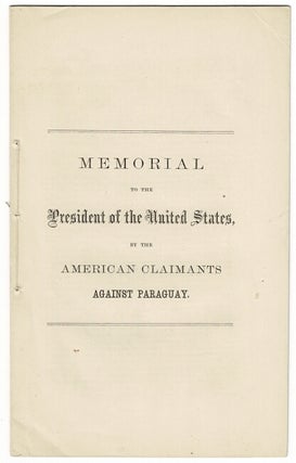 Item #54442 Memorial to the President of the United States, by the American claimants against...
