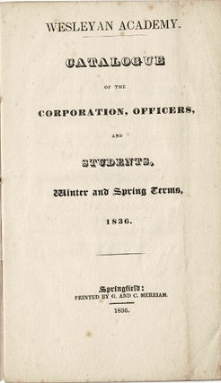 Item #54454 Wesleyan Academy. Catalogue of the corporation, officers, and students, winter and...