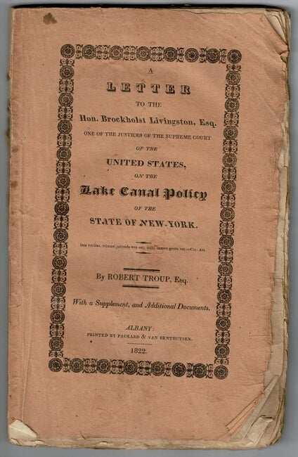 Item #54459 Letter to the Hon. Brockholst Livingston, Esq... on the Lake Canal Policy of the State of New York. Robert Troup.