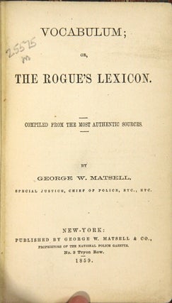 Vocabulum; or, the rogue's lexicon. Compiled from the most authentic sources