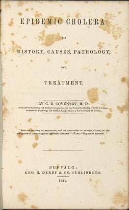 Item #54501 Epidemic cholera: its history, causes, pathology, and treatment. C. B. Coventry