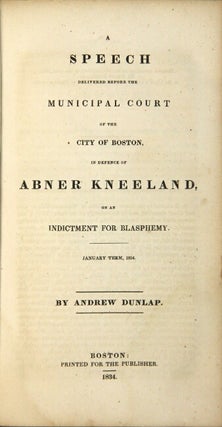 An introduction to the defence of Abner Kneeland, charged with blasphemy; before the municipal court in Boston, Mass