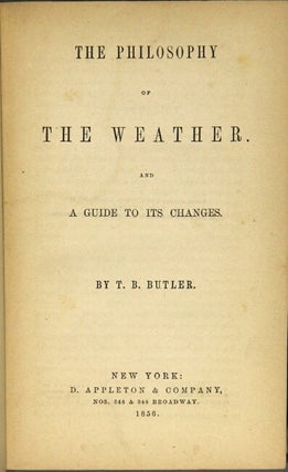 The philosophy of the weather. And a guide to its changes.