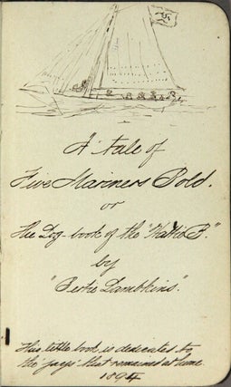 A tale of five mariners bold or the log book of the Hattie B. by "Bertie Lambkins"