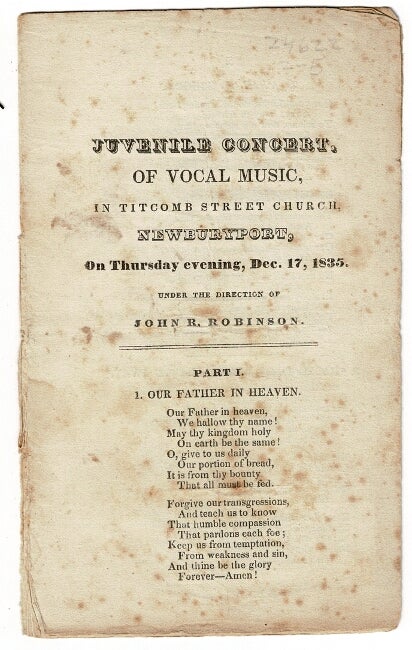 Item #54622 Juvenile concert, of vocal music, in Titcomb Street Church, Newburyport, on Thursday evening, Dec. 17, 1835. Under the direction of John R. Robinson [drop title]