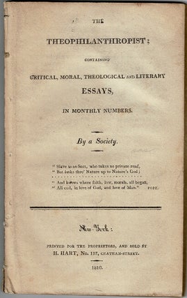 Item #54645 The theophilanthropist; containing critical, moral, theological and literary essays,...